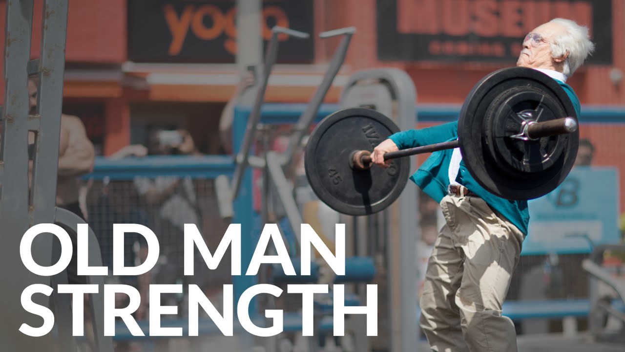 old man strength