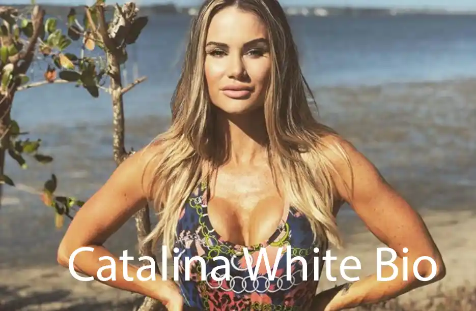 Catalina White Bio