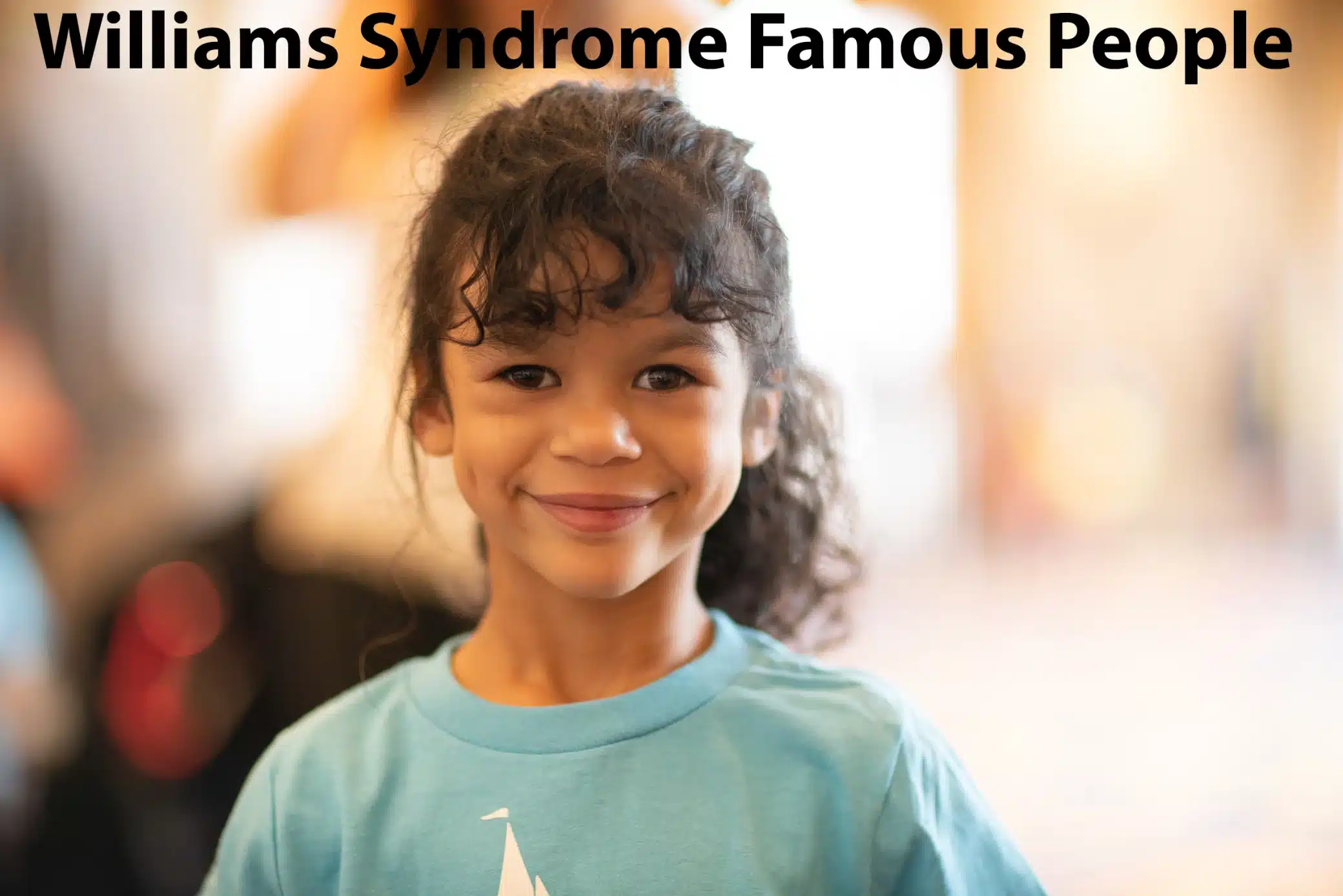 williams syndrome famous people