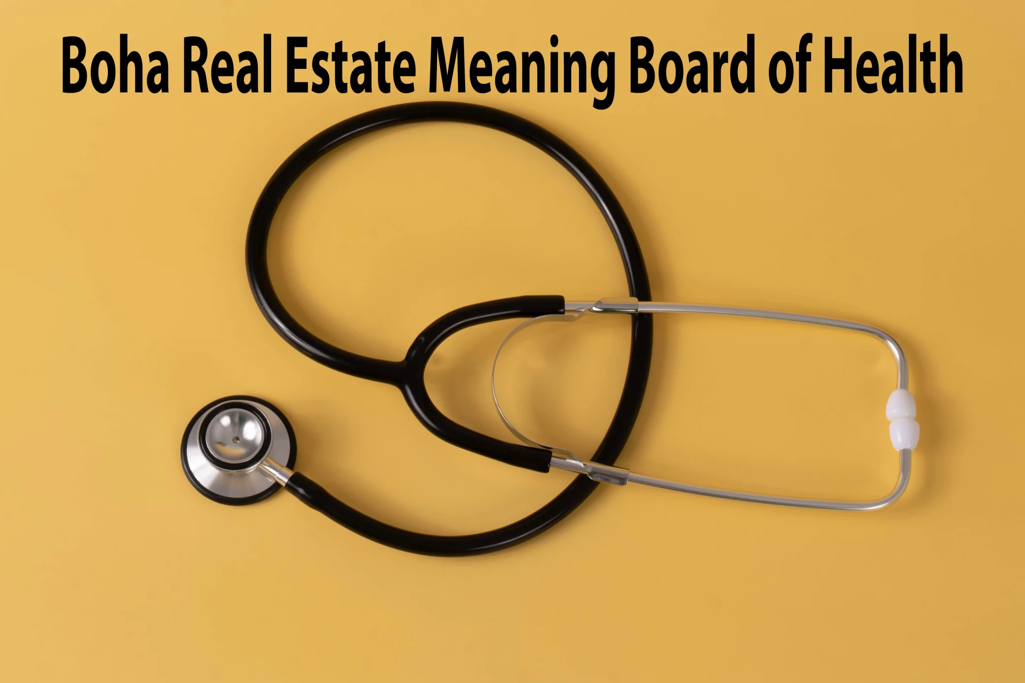 Boha Real Estate Meaning Board of Health